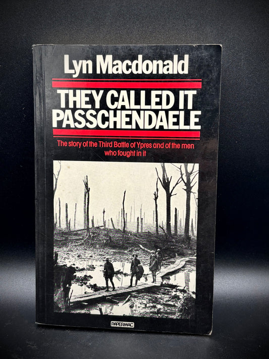 They called it Passchendele (Lyn Macdonald) author signed book